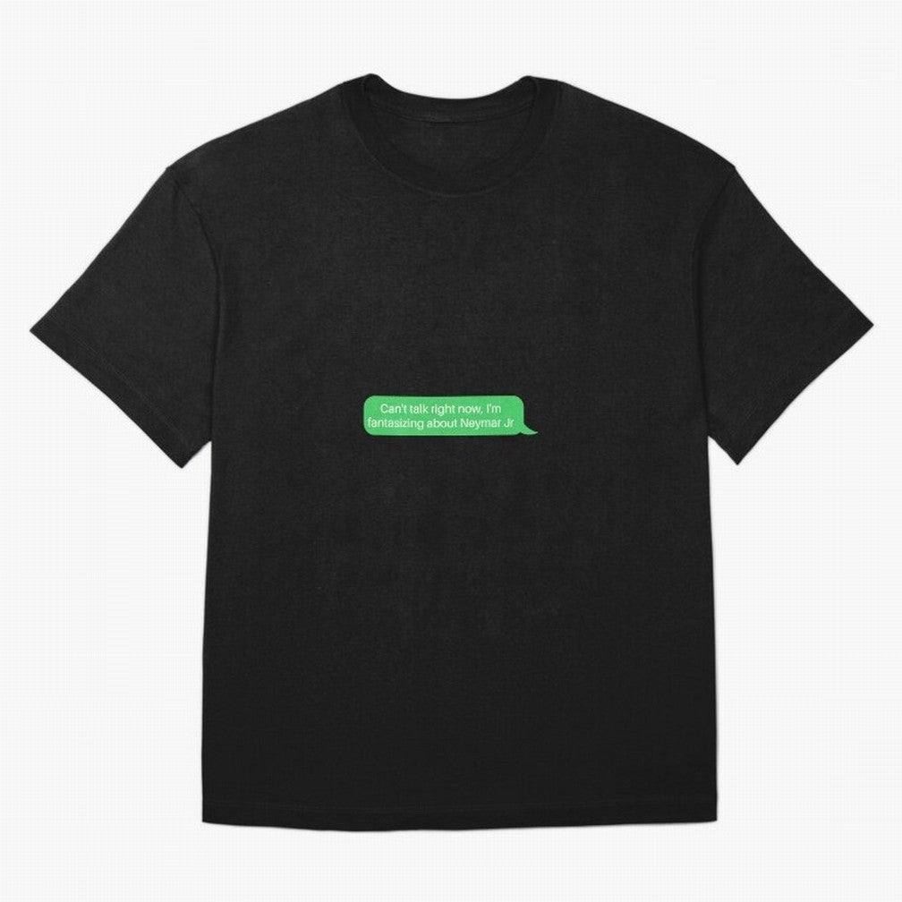 Can't talk right now, I'm fantasizing about Neymar Jr Green Text Oversized T-Shirt Represent the Passion of FIFA World Cup 2026 USA Canada Mexico for Fans of Mbappe and Neymar and Argentina, France and Brazil, Bringing Vintage Soccer Flavor, Modern