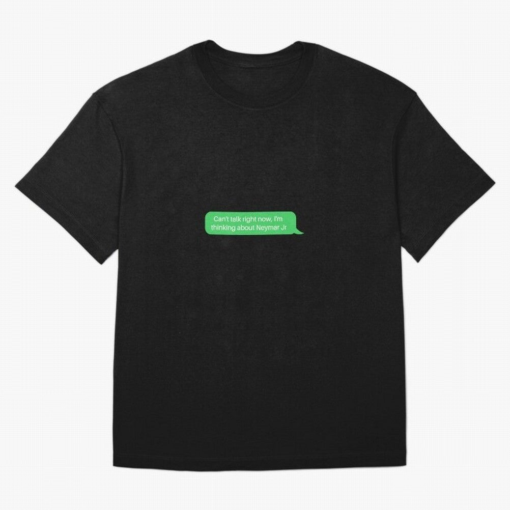 Can't talk right now, I'm thinking about Neymar Jr Green Text Classic T-Shirt Celebrate Football Dreams Across Global Football Passion for FIFA World Cup 2026, Connected to Cristiano Ronaldo, Haaland and CR7, France and Portugal, Stadium Memories,