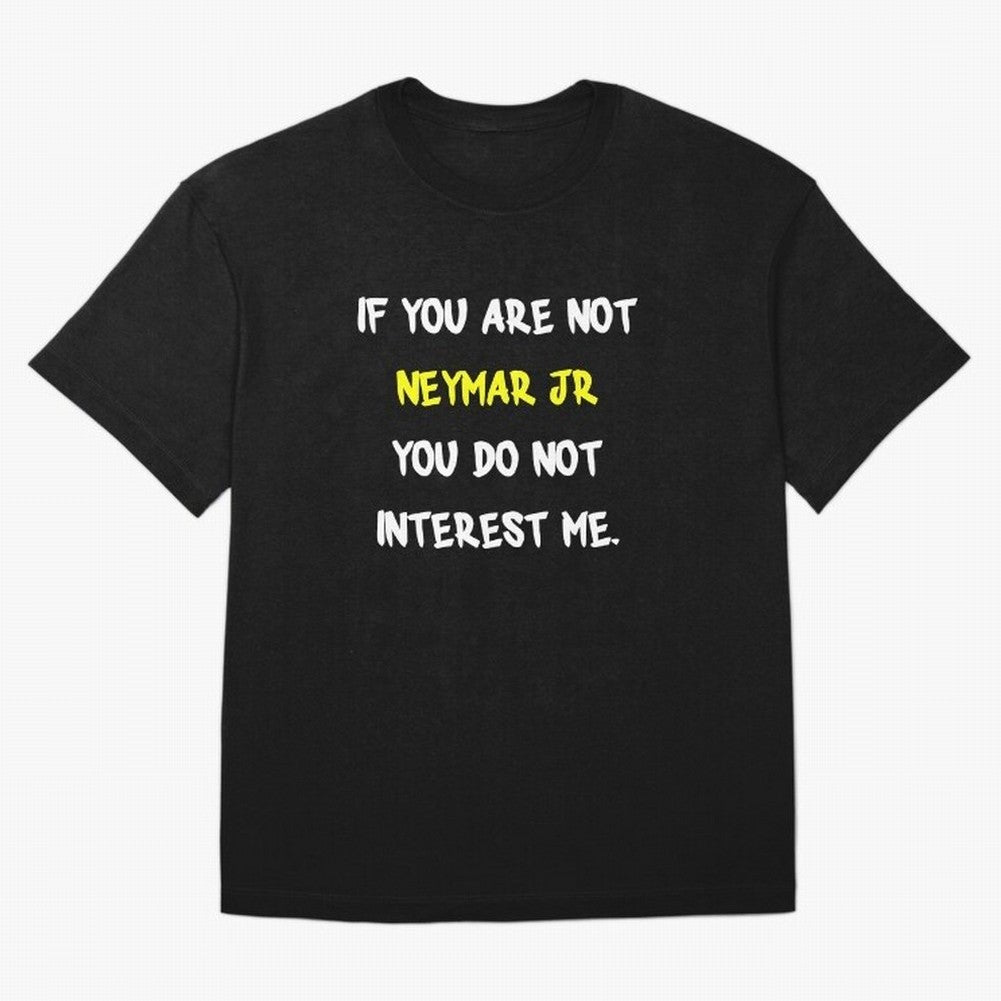 If you are not - Neymar Jr Classic T-Shirt Bring Stadium Energy to Match Day Hype around FIFA World Cup 2026 USA Canada Mexico, CR7 and Messi, Brazil, Portugal and Argentina, Worldwide Fan Energy, Dramatic Goals, Stadium Lights and Championship