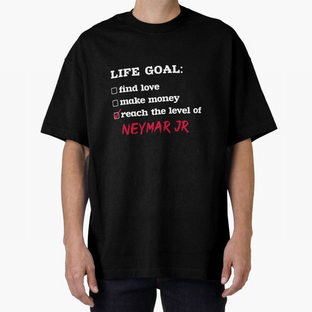 Life goal - Neymar Jr Classic T-Shirt Bring Global Tournament Vibes to the FIFA World Cup 2026 Journey through Neymar, Haaland and Cristiano Ronaldo Highlights, Netherlands Pride, Retro Football Energy, Iconic Rivalries, Trophy Chase Drama and