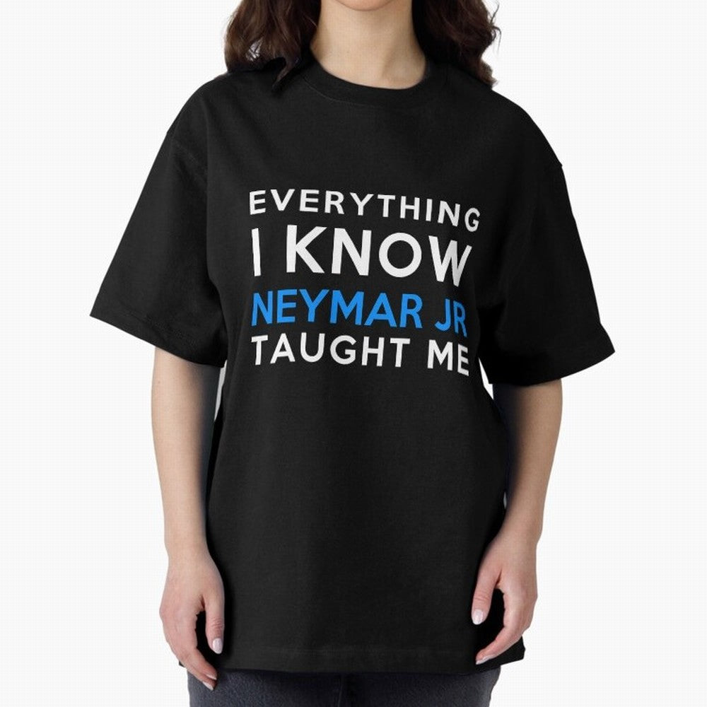 Everything i know - Neymar Jr Oversized T-Shirt Feel the Roar of FIFA World Cup 2026 USA Canada Mexico Spirit, Connected to England, France and Netherlands, Cristiano Ronaldo, Match Day Excitement, Supporter Culture, Golden Goals and Global