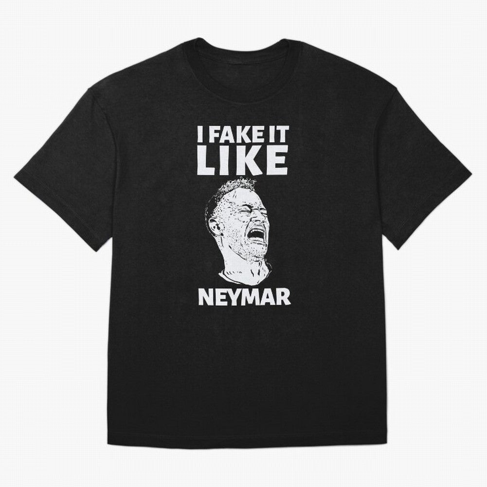 I FAKE IT LIKE NEYMAR Oversized T-Shirt Celebrate Classic Football Spirit in the FIFA World Cup 2026 Group Stage Journey through Mbappe Highlights, Argentina, France and Brazil Pride, Sports Nostalgia, International Competition, Famous Players and