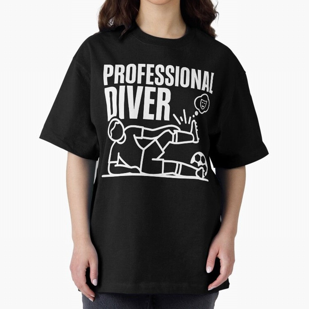 Professional Diver - Funny Soccer Faking Injury Oversized T-Shirt Bring Global Tournament Vibes to Global Football Passion for FIFA World Cup 2026 Group Stage, Filled with CR7 and Messi, Argentina and Brazil, Worldwide Fan Energy, Dramatic Goals,
