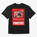 Pele Says Everything is Pratice Graphic Classic T-Shirt Show Your Tournament Heart for FIFA World Cup 2026 Group Stage Spirit, Made for Germany, Mbappe, Stadium Chants, National Pride, Trophy Dreams and Unforgettable Football Memories; Ideal for