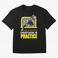 Pele Says Everything is Pratice Graphic Classic T-Shirt Show Up for the Glory of Global Football Passion for FIFA World Cup 2026 Group Stage, Built around Neymar, Germany, Game Day Rituals, Football Legends, Country Pride and the Road to the Final;