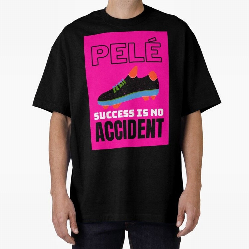 Pele Quote Success Is No Accident Graphic Classic T-Shirt Show Up for the Glory of FIFA World Cup 2026 USA Canada Mexico Spirit, Connected to Germany, Messi, CR7 and Mbappe, Sports Nostalgia, International Competition, Famous Players and
