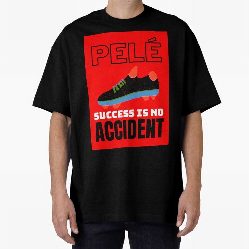 Pele Quote Success Is No Accident Graphic Classic T-Shirt Keep Football History Alive during Global Football Passion for FIFA World Cup 2026, Celebrating Mbappe, Brazil, Portugal and Argentina, Supporter Pride, Iconic Celebrations, Legendary Names