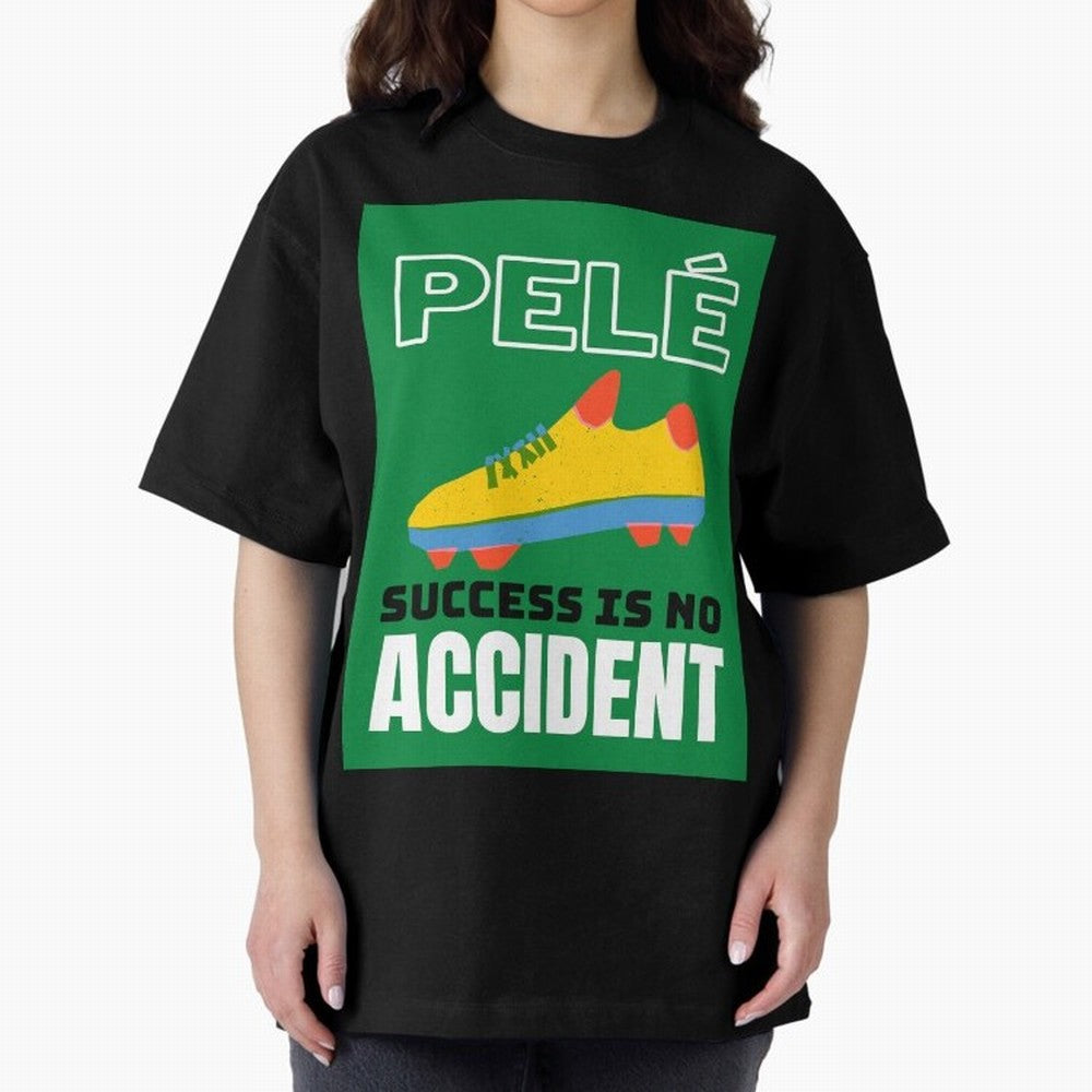 Copy of Pele Quote Success Is No Accident Graphic Oversized T-Shirt Mark FIFA World Cup 2026 Group Stage for Fans of Mbappe and Argentina, France and Brazil, Bringing Champion Mindset, Group Stage Buzz, Knockout Tension and Passionate Fan Culture;