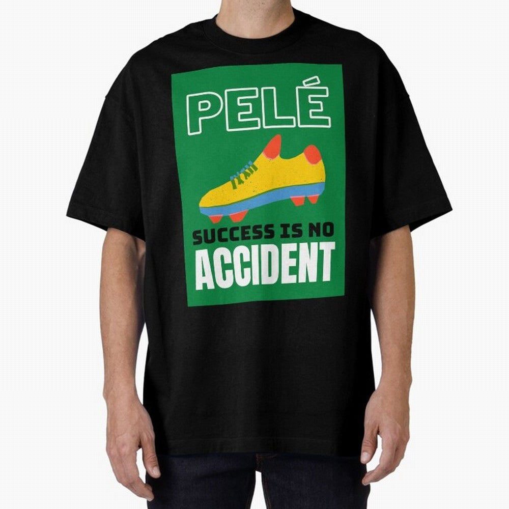 Copy of Pele Quote Success Is No Accident Graphic Oversized T-Shirt Mark FIFA World Cup 2026 Group Stage for Fans of Mbappe and Argentina, France and Brazil, Bringing Champion Mindset, Group Stage Buzz, Knockout Tension and Passionate Fan Culture;