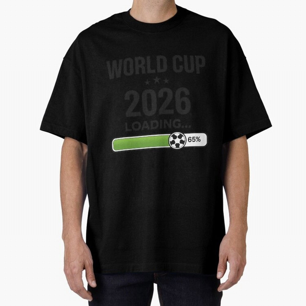 Copy of World Cup 2026 Loading Funny Football Shirt Soccer Fan Gift Classic T-Shirt Bring Global Tournament Vibes to Match Day Hype around FIFA World Cup 2026 USA Canada Mexico, Mbappe and Neymar, Portugal, Spain and Germany, Fan Favorite Moments,