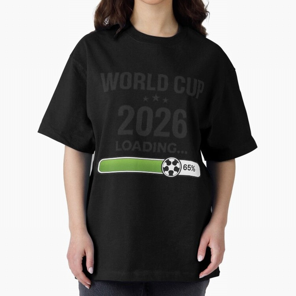 Copy of World Cup 2026 Loading Funny Football Shirt Soccer Fan Gift Classic T-Shirt Bring Global Tournament Vibes to Match Day Hype around FIFA World Cup 2026 USA Canada Mexico, Mbappe and Neymar, Portugal, Spain and Germany, Fan Favorite Moments,