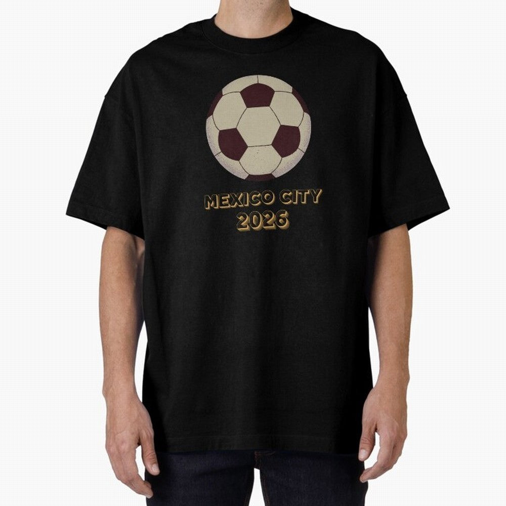 Soccer 2026 Mexico City tee Classic T-Shirt Bring Stadium Energy to FIFA World Cup 2026 Group Stage Capturing Haaland, England Energy, Game Day Rituals, Football Legends, Country Pride and the Road to the Final; Ideal for Passionate Fans Who Love
