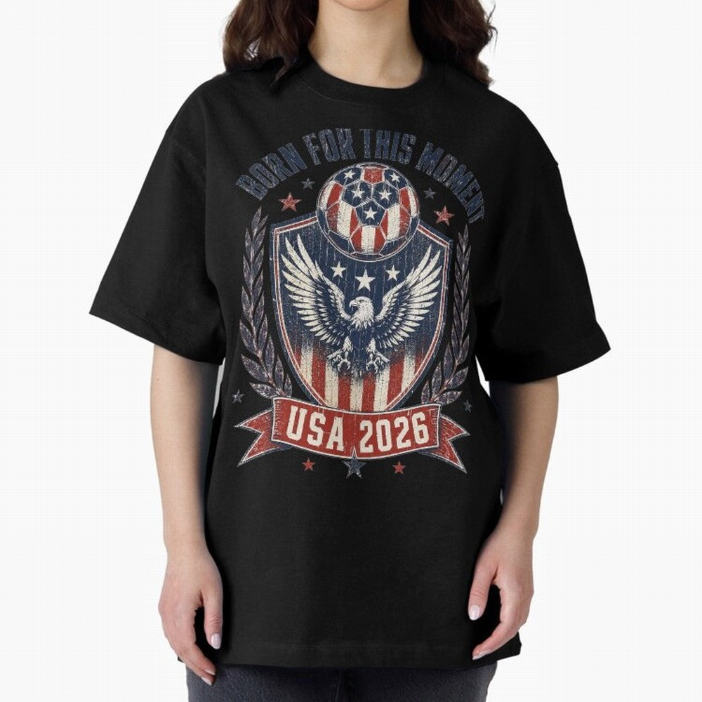 Born For This Moment USA 2026 World Cup Soccer T-Shirt Classic T-Shirt Represent the Passion of the FIFA World Cup 2026 Group Stage Journey through Haaland and Mbappe Highlights, England and Germany Pride, Champion Mindset, Group Stage Buzz,