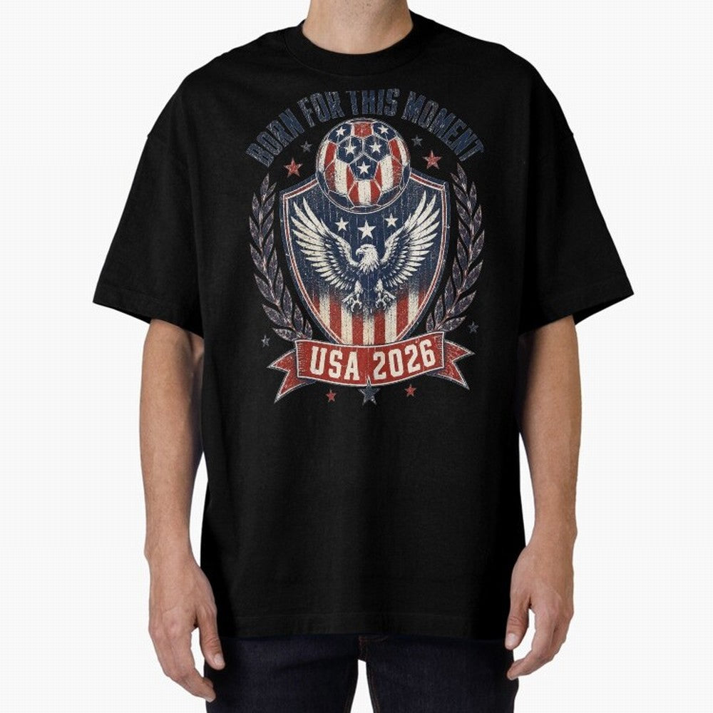 Born For This Moment USA 2026 World Cup Soccer T-Shirt Classic T-Shirt Represent the Passion of the FIFA World Cup 2026 Group Stage Journey through Haaland and Mbappe Highlights, England and Germany Pride, Champion Mindset, Group Stage Buzz,