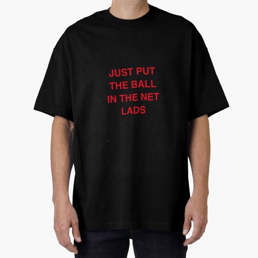 Just put the ball in the net lads Classic T-Shirt Bring Trophy Dreams to Match Day Hype around FIFA World Cup 2026, Messi and Cristiano Ronaldo, France and Portugal, Vintage Soccer Flavor, Modern Football Stars, National Flags and Final Night