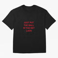 Just put the ball in the net lads Classic T-Shirt Bring Trophy Dreams to Match Day Hype around FIFA World Cup 2026, Messi and Cristiano Ronaldo, France and Portugal, Vintage Soccer Flavor, Modern Football Stars, National Flags and Final Night