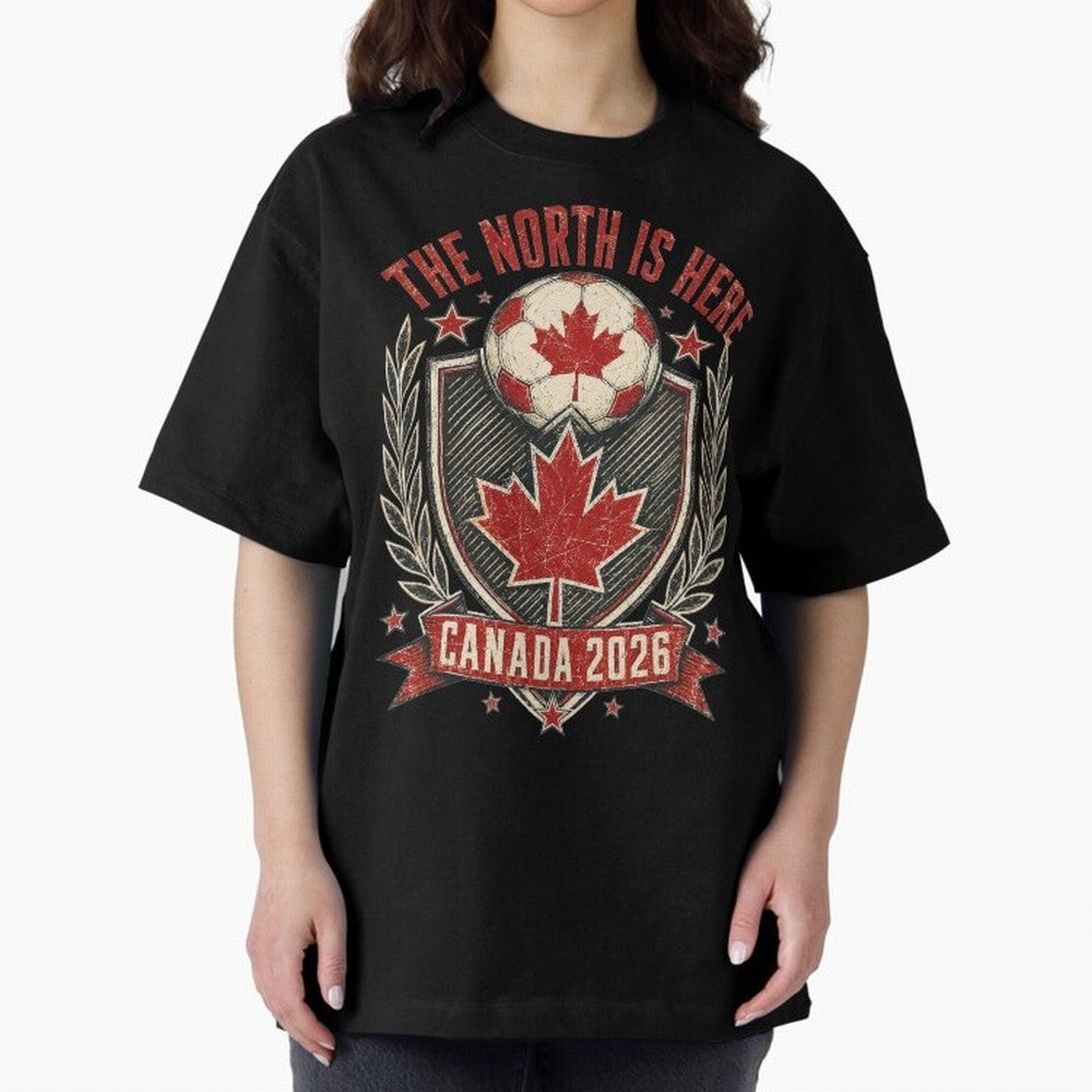 The North Is Here Canada 2026 World Cup Soccer T-Shirt Classic T-Shirt Join Global Football Passion for FIFA World Cup 2026 USA Canada Mexico, Featuring Haaland, Portugal, Spain and Germany, Supporter Pride, Iconic Celebrations, Legendary Names and