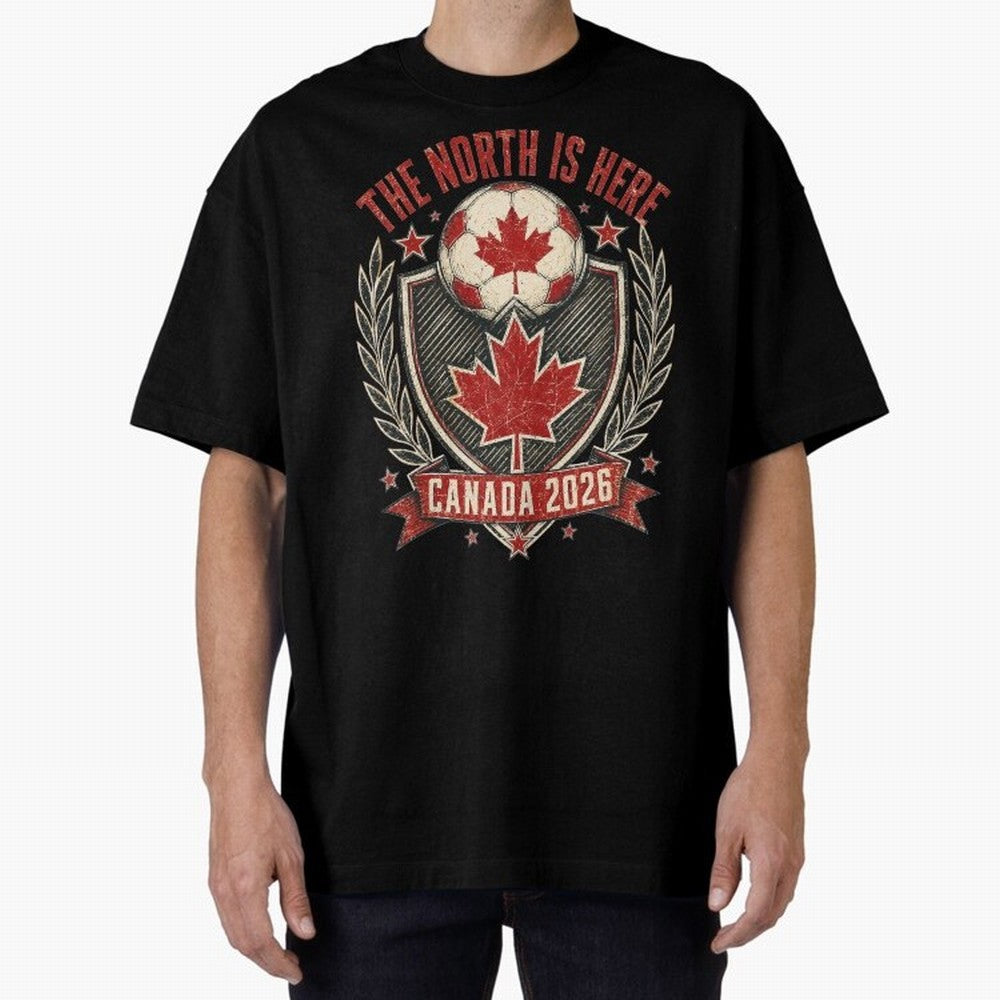 The North Is Here Canada 2026 World Cup Soccer T-Shirt Classic T-Shirt Join Global Football Passion for FIFA World Cup 2026 USA Canada Mexico, Featuring Haaland, Portugal, Spain and Germany, Supporter Pride, Iconic Celebrations, Legendary Names and
