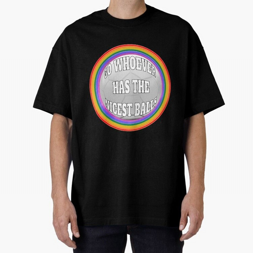 Go whoever has the nicest balls! Classic T-Shirt Celebrate Unforgettable Nights in the FIFA World Cup 2026 USA Canada Mexico Journey through Mbappe and Neymar Highlights, France Pride, Football Passion, Legendary Performances, Festival Vibes and