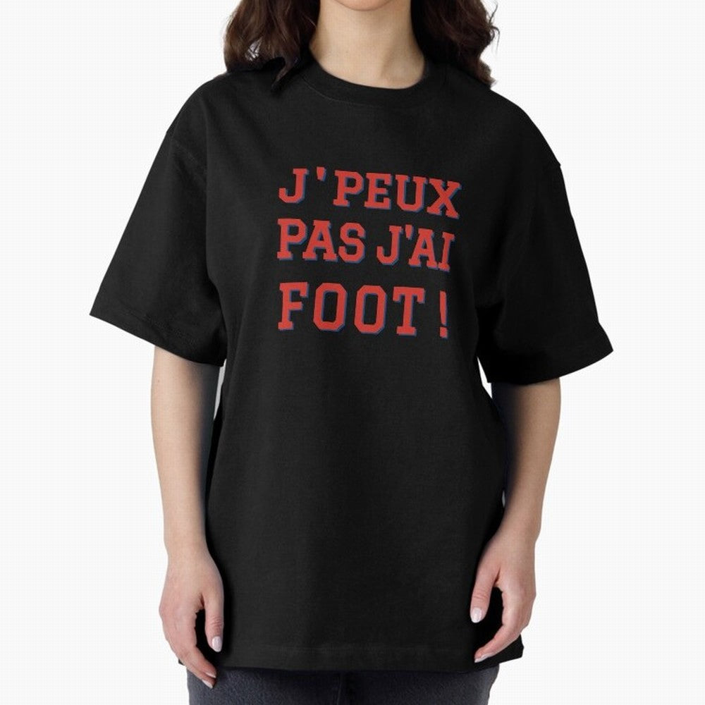 J'peux pas, j'ai foot Classic T-Shirt Bring World Football Passion into FIFA World Cup 2026 Filled with Haaland, Argentina, France and Brazil Energy, Stadium Chants, National Pride, Trophy Dreams and Unforgettable Football Memories; Created for