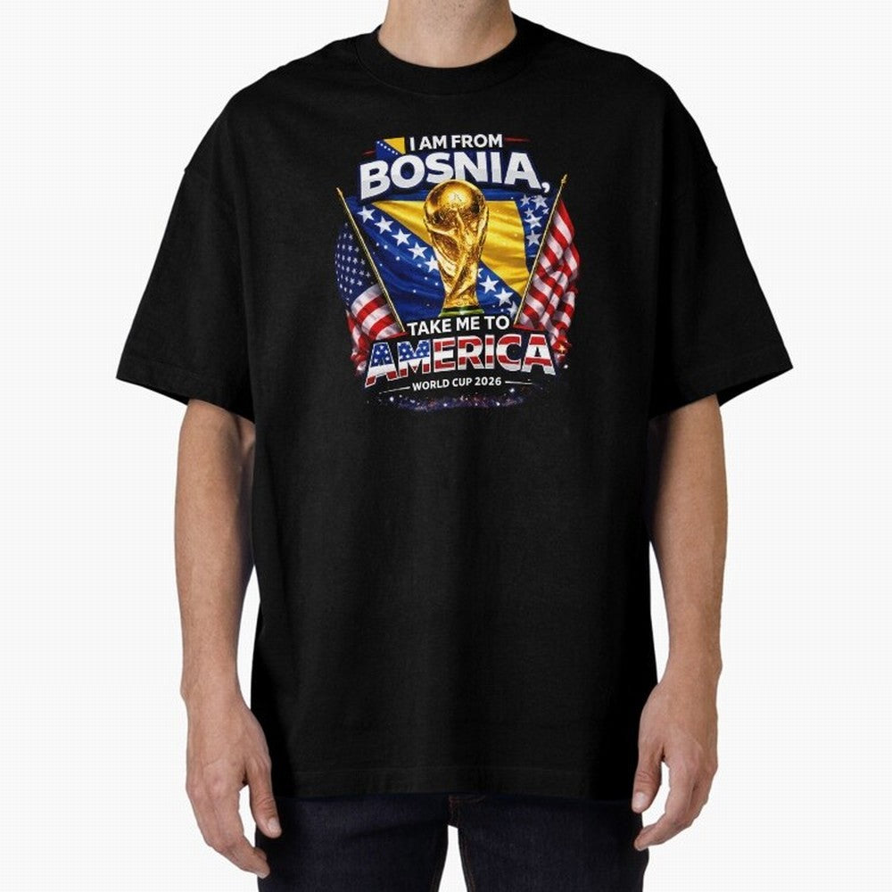 Bosnia USA World Cup 2026 - I Am From Bosnia, Take Me To America Classic T-Shirt Bring Stadium Energy to FIFA World Cup 2026 for Fans of Neymar and Germany, Bringing Stadium Chants, National Pride, Trophy Dreams and Unforgettable Football Memories;
