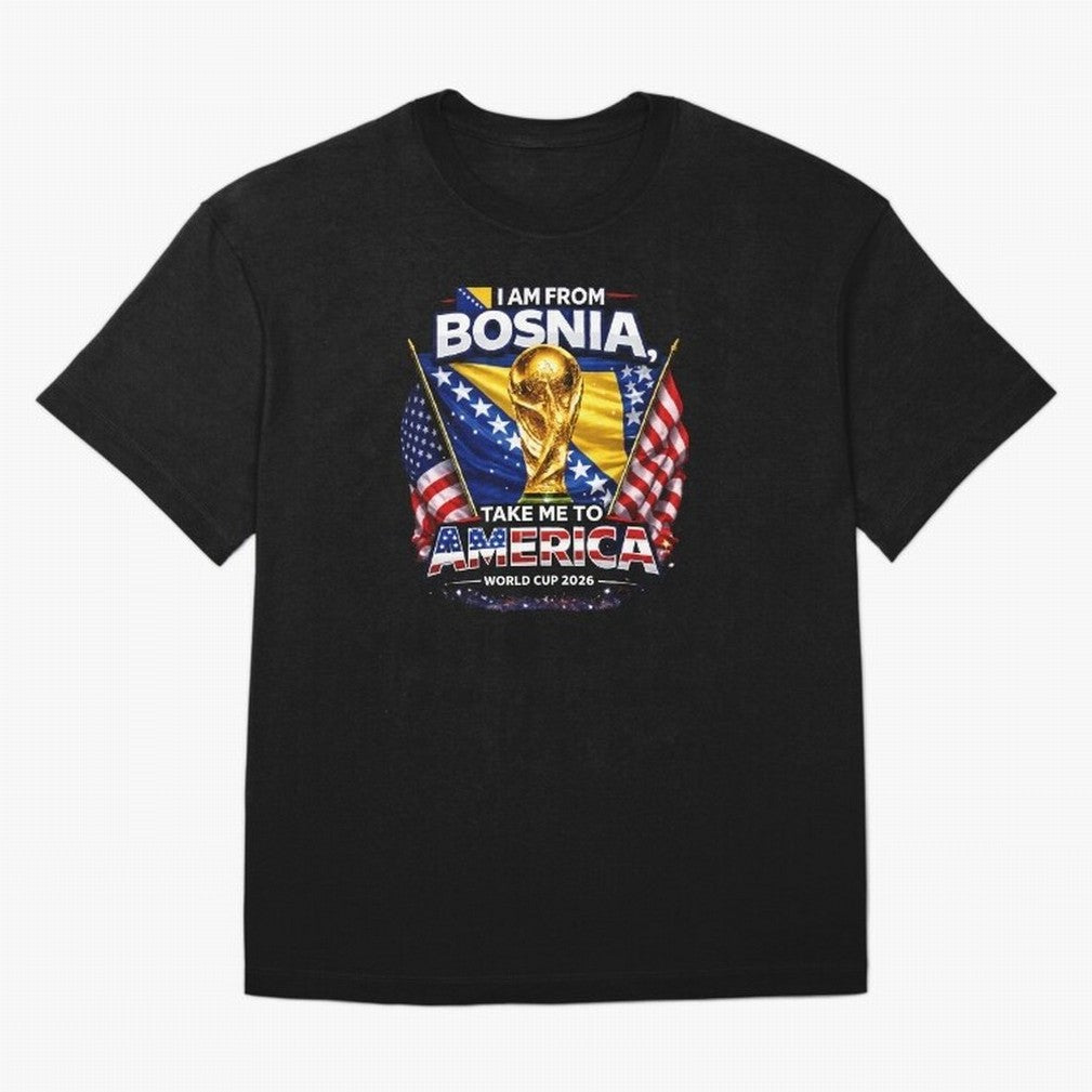 Bosnia USA World Cup 2026 - I Am From Bosnia, Take Me To America Classic T-Shirt Bring Stadium Energy to FIFA World Cup 2026 for Fans of Neymar and Germany, Bringing Stadium Chants, National Pride, Trophy Dreams and Unforgettable Football Memories;