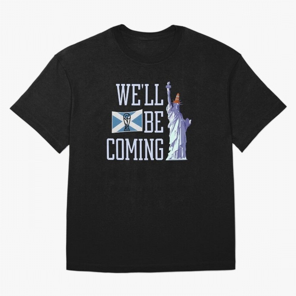Scotland Football, Tartan Army ¡°We¡¯ll Be Coming¡±, Funny Statue of Liberty Classic T-Shirt Celebrate Classic Football Spirit in FIFA World Cup 2026 USA Canada Mexico Spirit, Made for Brazil, Portugal and Argentina, Cristiano Ronaldo, Haaland and