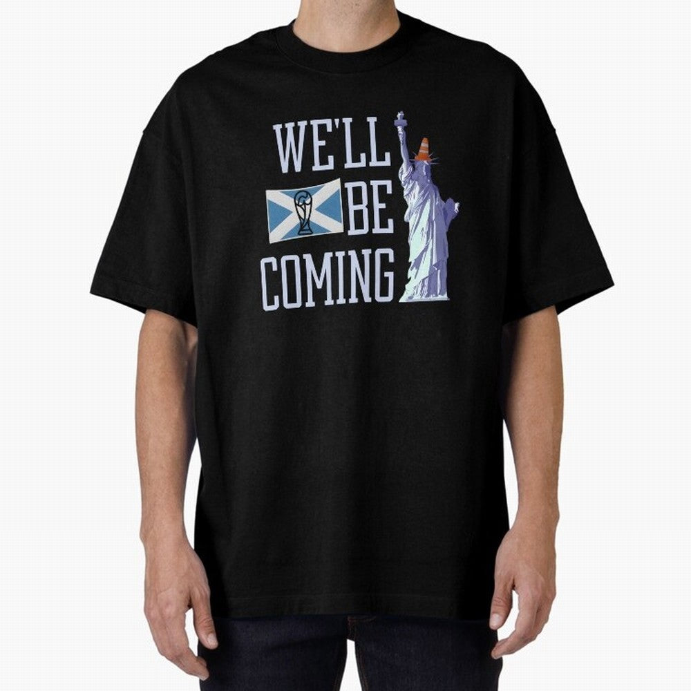 Scotland Football, Tartan Army ¡°We¡¯ll Be Coming¡±, Funny Statue of Liberty Classic T-Shirt Celebrate Classic Football Spirit in FIFA World Cup 2026 USA Canada Mexico Spirit, Made for Brazil, Portugal and Argentina, Cristiano Ronaldo, Haaland and