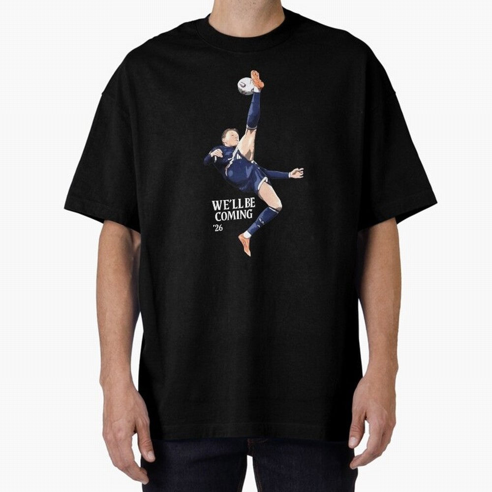 Scotland We'll Be Coming 26 World Cup 26 Classic T-Shirt Follow FIFA World Cup 2026 Group Stage Spirit, Centered on Netherlands, Messi, CR7 and Mbappe, Supporter Pride, Iconic Celebrations, Legendary Names and Global Match Day Energy; Made for