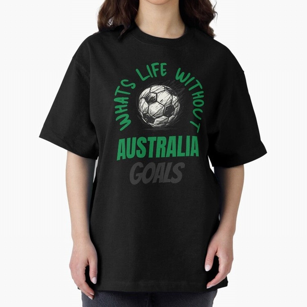 What's Life Without Australia Goals - Australian Football Fan Classic T-Shirt Show Your Tournament Heart for the FIFA World Cup 2026 Journey through Mbappe and Neymar Highlights, Netherlands Pride, Supporter Pride, Iconic Celebrations, Legendary
