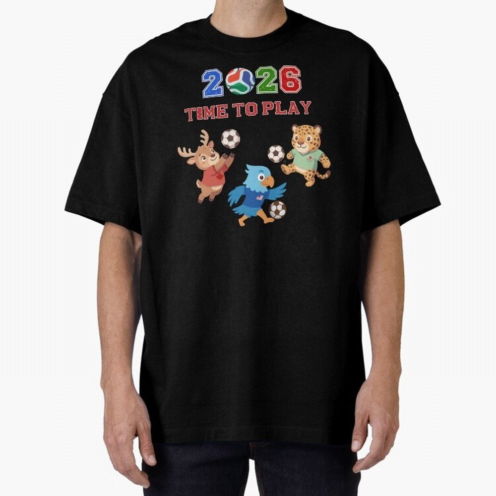Soccer Mascots 2026 USA Mexico Canada Time To Play Oversized T-Shirt Keep the Legacy of FIFA World Cup 2026 USA Canada Mexico Featuring Messi, England Energy, Tournament Hype, Historic Matchups, Family Viewing Parties and Global Sports Pride; Built