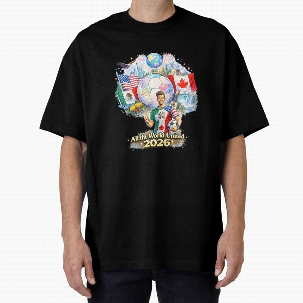 All The World United 2026 Football Design Oversized T-Shirt Step into FIFA World Cup 2026 Capturing Messi, CR7 and Mbappe, England and Germany Energy, Soccer Culture, Superstar Moments, National Team Dreams and Competitive Fire; Ideal for