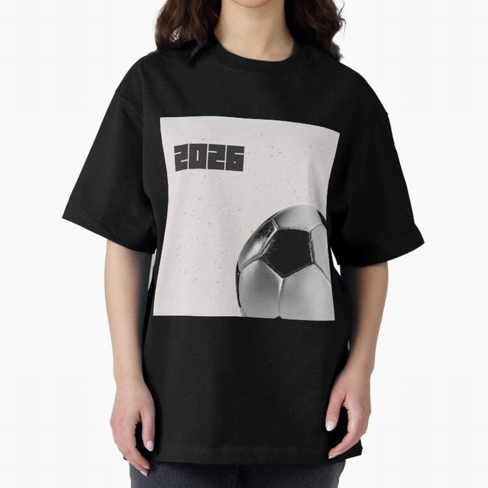 2026 world cup soccer ball football fan design Oversized T-Shirt Support the Legends of FIFA World Cup 2026 Group Stage Spirit, Inspired by Portugal, Messi, CR7 and Mbappe, Classic Soccer Heritage, Championship Pressure, Fan Loyalty and