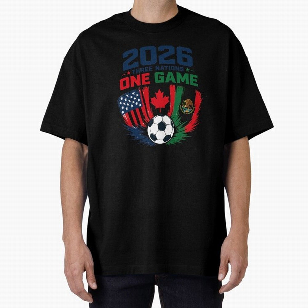 Three Nations One Game 2026 ¨C USA Canada Mexico Football Design ?????? Oversized T-Shirt Join FIFA World Cup 2026 USA Canada Mexico for Fans of Haaland and Mbappe and Argentina, Bringing Sports Nostalgia, International Competition, Famous Players