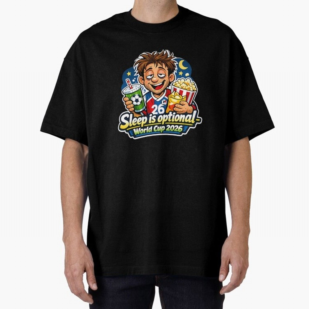 Sleep Is Optional World Cup 2026 Soccer Fan Night Oversized T-Shirt Represent the Passion of FIFA World Cup 2026 USA Canada Mexico for Fans of Cristiano Ronaldo, Haaland and CR7 and Netherlands, Bringing Soccer Culture, Superstar Moments, National