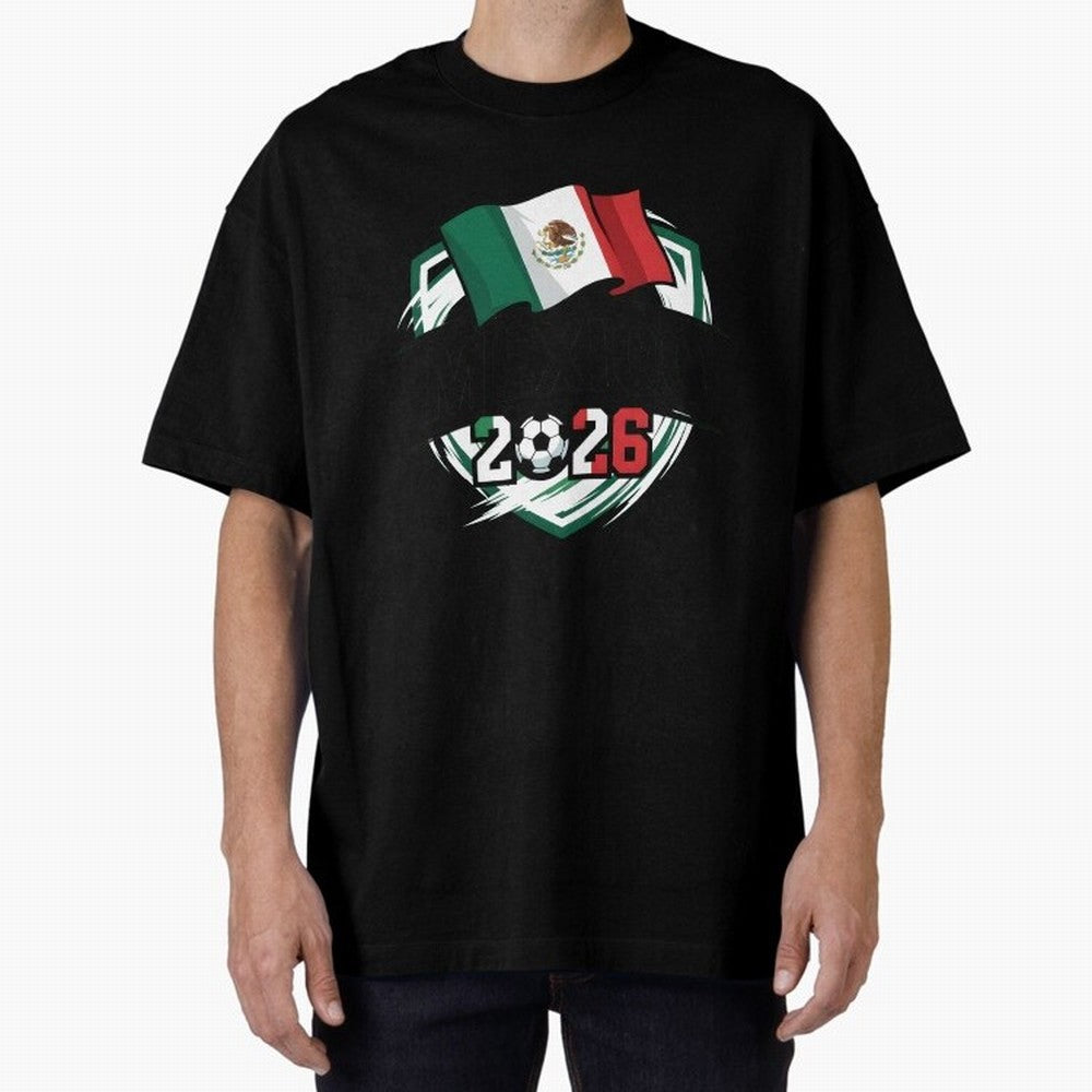 MEXICO World Cup 2026 Gift ¨C MEXICO Football Oversized T-Shirt Step into Match Day Hype around FIFA World Cup 2026 Group Stage, Messi, CR7 and Mbappe, England, France and Netherlands, Stadium Memories, Football Loyalty, International Chants and