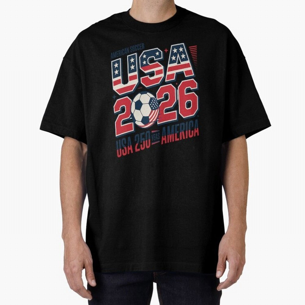 USA Soccer 250 Years 1776 -2026 Oversized T-Shirt Bring a Champion Mindset to Match Day Hype around FIFA World Cup 2026, Haaland, Brazil, Portugal and Argentina, Match Day Excitement, Supporter Culture, Golden Goals and Global Football Passion;