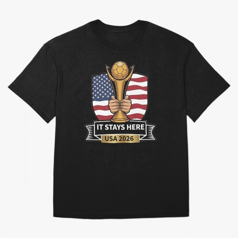 USA 2026 World Cup - It Stays Here Oversized T-Shirt Celebrate Supporters United by FIFA World Cup 2026 for Fans of Mbappe and Neymar and France and Portugal, Bringing Football Festival Excitement, Trophy Ambitions, Country Rivalries and Star