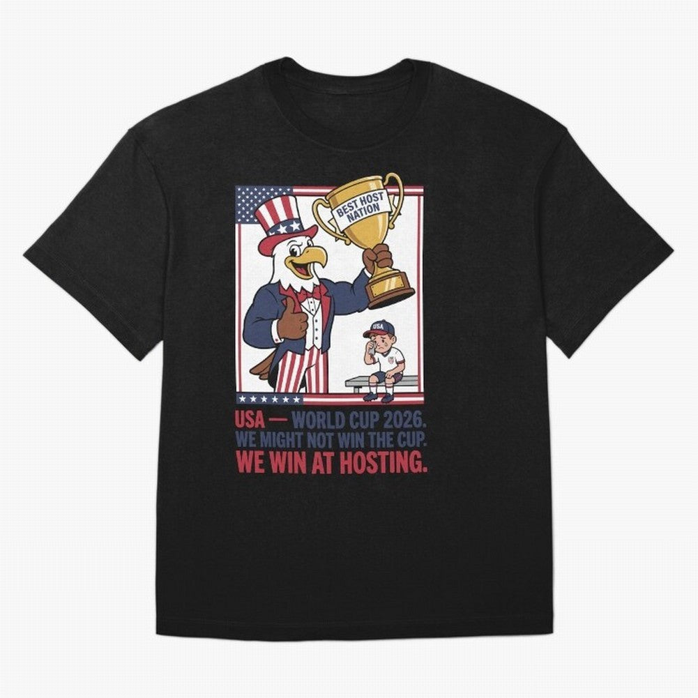 We Might Not Win the Cup We Win at Hosting V3 Oversized T-Shirt Back Your Heroes with Match Day Hype around FIFA World Cup 2026 USA Canada Mexico, Mbappe, Portugal, Spain and Germany, Global Supporter Spirit, Legendary Goals, National Colors and