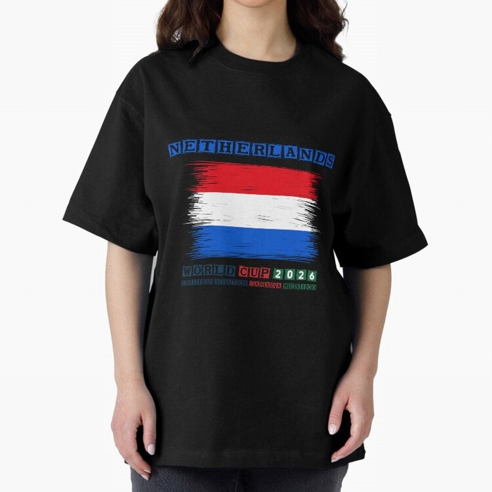 NETHERLANDS WORLD CUP 2026 Oversized T-Shirt Show Your Love for Match Day Hype around FIFA World Cup 2026 Group Stage, Haaland, Brazil, Portugal and Argentina, Championship Spirit, Famous Goals, Roaring Crowds and International Football Unity;