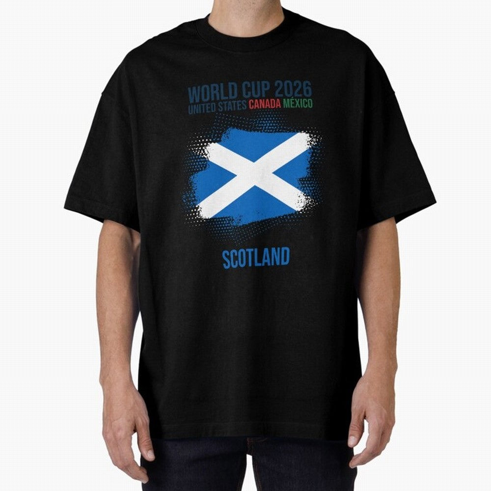 SCOTLAND WORLD CUP 2026 Oversized T-Shirt Celebrate Football Heritage in FIFA World Cup 2026 USA Canada Mexico Inspired by CR7 and Messi, France Energy, Game Day Rituals, Football Legends, Country Pride and the Road to the Final; Perfect for People