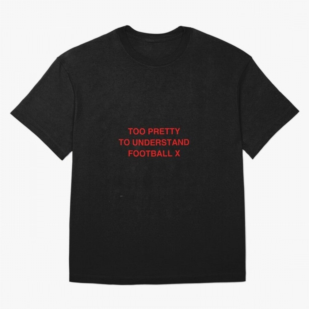 Too pretty to understand football Oversized T-Shirt Celebrate Unforgettable Nights in Match Day Hype around FIFA World Cup 2026 Group Stage, Haaland, Spain, Global Supporter Spirit, Legendary Goals, National Colors and Tournament Celebration;