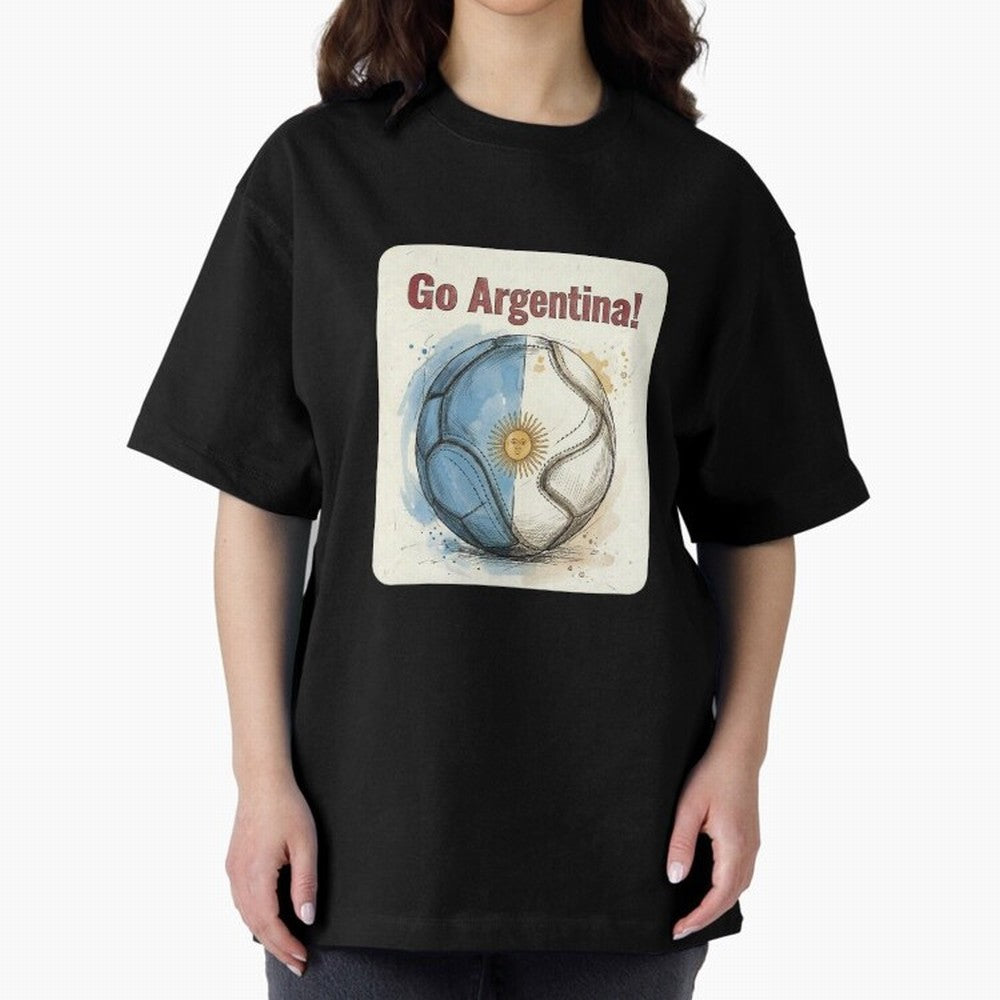Go Argentina Soccer Ball Flag | Argentinian Football Fan Graphic Tee Oversized T-Shirt Capture Global Football Passion for FIFA World Cup 2026, Made for Mbappe and Neymar, Spain, Tournament Hype, Historic Matchups, Family Viewing Parties and Global