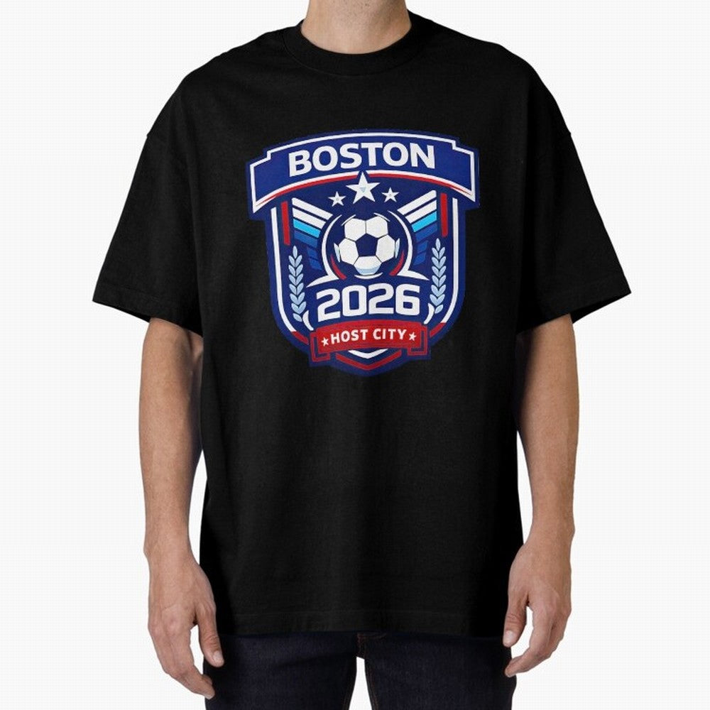 Boston 2026 Host City Welcoming the World Cup Oversized T-Shirt Celebrate the Magic of Match Day Hype around FIFA World Cup 2026 USA Canada Mexico, Messi, CR7 and Mbappe, France and Portugal, Fan Favorite Moments, National Team Passion, Big Match