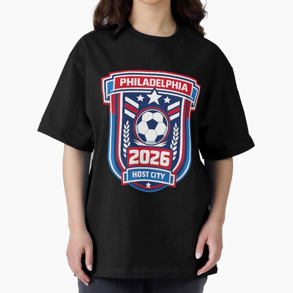 Philadelphia 2026 Soccer Host City Welcoming the World Cup Oversized T-Shirt Enjoy the Biggest Football Party of Match Day Hype around FIFA World Cup 2026 Group Stage, Neymar, Netherlands, Goal Celebration Energy, Supporter Heritage, Football Icons