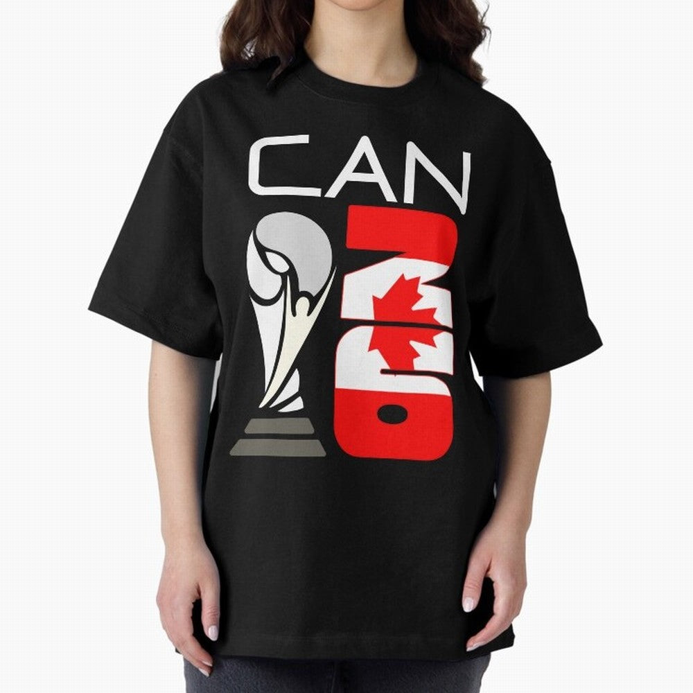 Canada 2026 Soccer World Cup Trophy Canadian Flag Design Oversized T-Shirt Fuel FIFA World Cup 2026 Group Stage for Fans of CR7 and Argentina and Brazil, Bringing Worldwide Fan Energy, Dramatic Goals, Stadium Lights and Championship Celebrations;