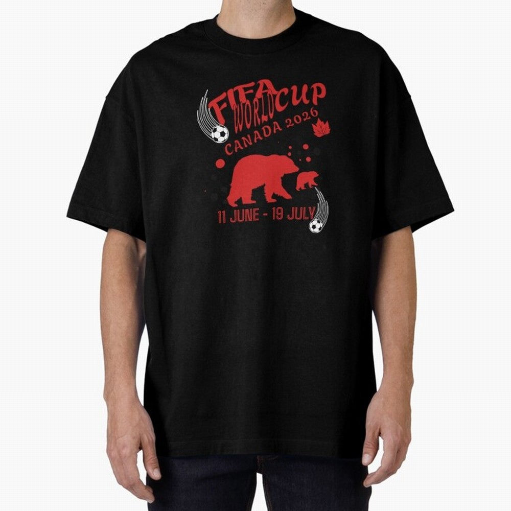 FIFA World Cup Canada 2026 Bear Maple Leaf - Football Canadian Design Oversized T-Shirt Step into FIFA World Cup 2026 Centered on Neymar, Brazil, Portugal and Argentina Energy, Football History, Final Match Energy, Crowd Noise and Once in a