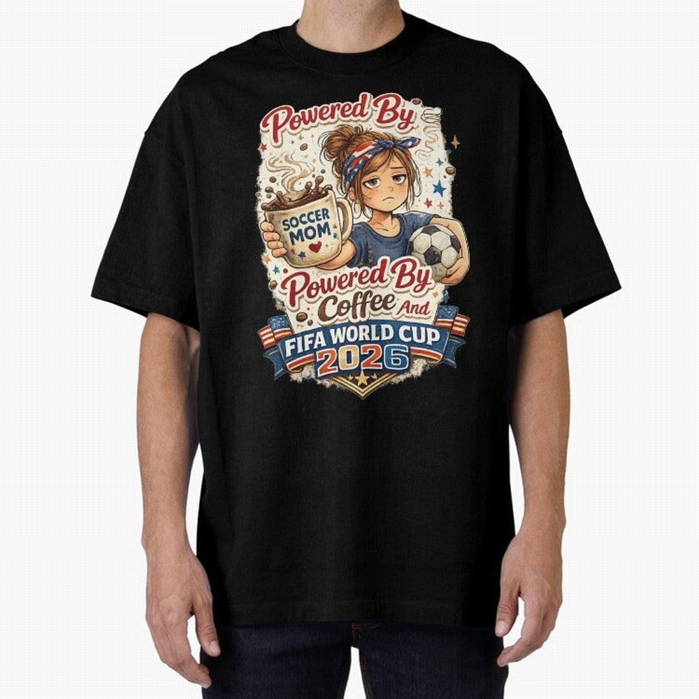 Funny USA Football Design Soccer Mom Powered By Coffee And FIFA World Cup 2026 Oversized T-Shirt Support Your Favorite Stars during FIFA World Cup 2026 for Fans of Neymar, Haaland and Cristiano Ronaldo and Spain and Netherlands, Bringing Classic