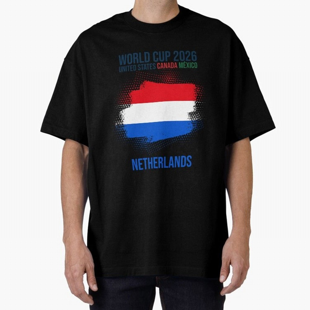 NETHERLANDS WORLD CUP 2026 Oversized T-Shirt Keep the Match Day Mood of FIFA World Cup 2026 Group Stage for Fans of Messi and France, Bringing Sports Nostalgia, International Competition, Famous Players and Unforgettable Victories; Created for