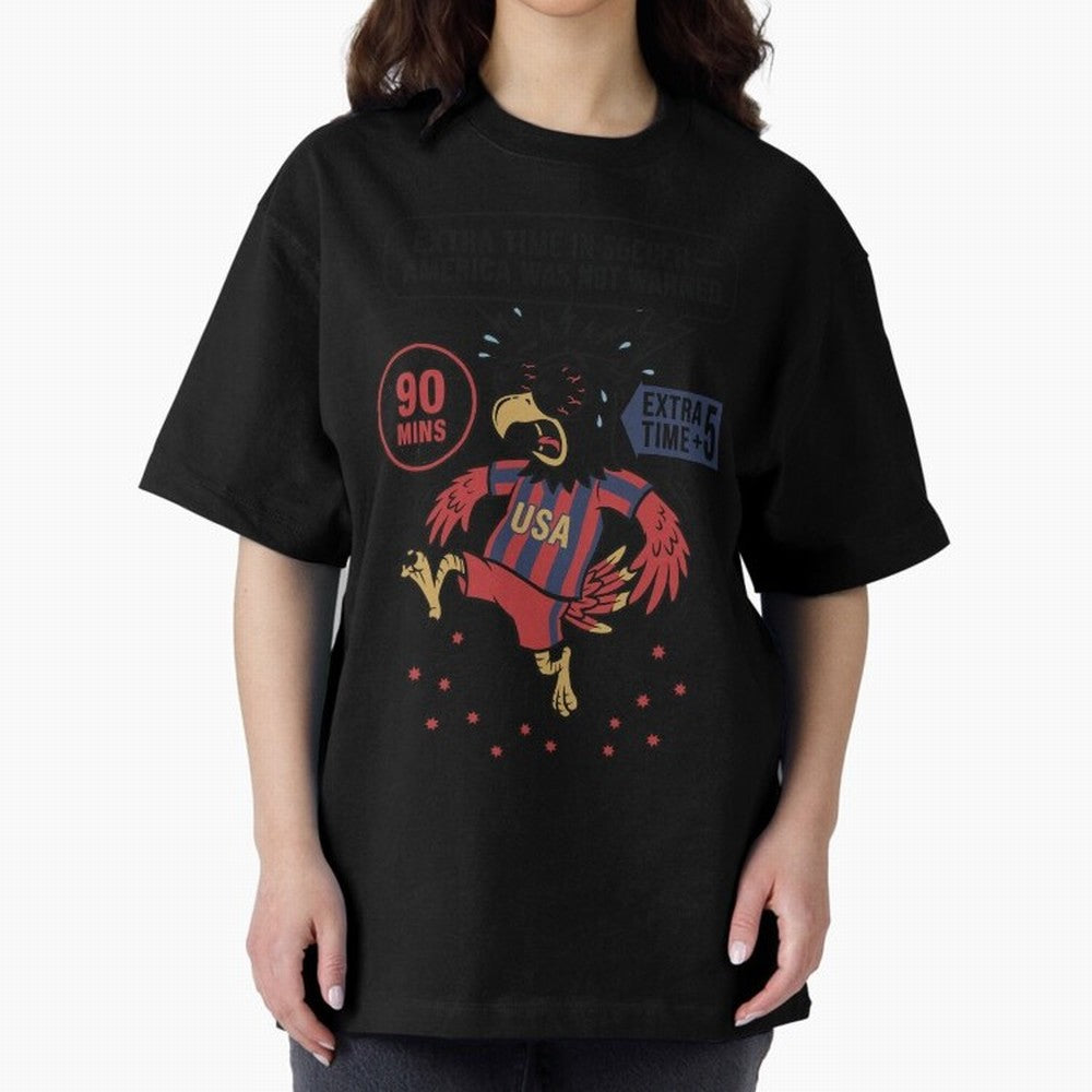 Extra Time ¡ª America Was Not Warned V1 Oversized T-Shirt Show Your Love for the FIFA World Cup 2026 USA Canada Mexico Journey through CR7 and Messi Highlights, Portugal Pride, Football History, Final Match Energy, Crowd Noise and Once in a